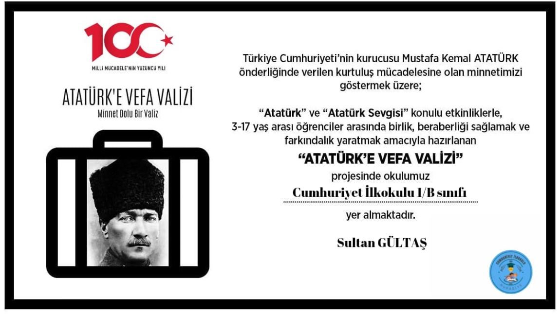 Okulumuz, bir “Atatürk’e Vefa Valizi” okuludur.
